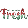 I am fresh / fresh Watermelon