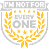 Im not for everyone