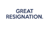 Great resignation