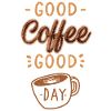 Good Cofee Good Day