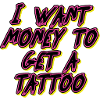 Money for Tattoo