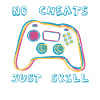 No Cheats Just Skill