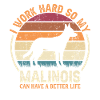 Travailler dur - Retro Malinois