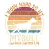 Travaillez dur - Retro Pitbull