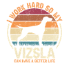 Work Hard - Retro Vizsla