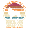Travaillez dur - Retro Shetland Sheepdog