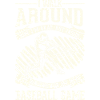 I walk around well - Baseball