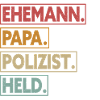 Ehemann Papa Polizist Held
