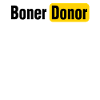Boner Donor Novelty