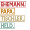 Ehemann Papa Tischler Held