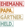 Ehemann Papa Gärtner Held