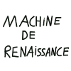 machine a renaissance.