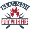 Real Men Play With Fire