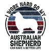 Travaillez dur - Retro Australian Shepherd
