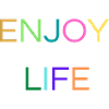 ENJOY LIFE - Pensée positive