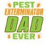 Schädlingsbekämpfer Dad Ever -Schädlingsbekämpfung