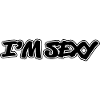 I am sexy