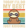 Sloth Funny Sarcasm Laziness