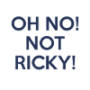 Oh no not Ricky !