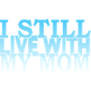 Vivo ancora con mia madre