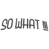 So what