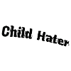 Child hater