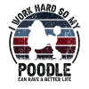 Work Hard - Retro Poodle