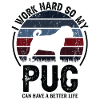 Travaillez dur - Retro Pug