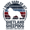 Travaillez dur - Retro Shetland Sheepdog