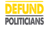 Defund Politicians