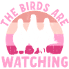 Birds Are Watching