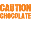 CAUTION Chocolate Addict sweetooth gift