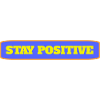 Stay Positive