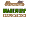 Maulwurf Spruch Mole Maulwürfe