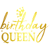 Birthday Queen - Cadeau d’anniversaire
