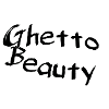 Ghetto beauty