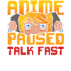 Anime Paused Quick Design Pour