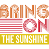 Bring up the sunshine