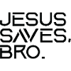 Jesus Saves Bro
