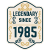 Legendary since 1985
