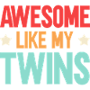 Fantastic like my twins