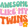 Fantastic like my twins