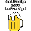 Das Flüssige muss ins Durstige!