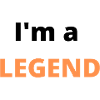 I'm a legend