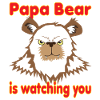 Papa Bear vous regarde