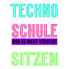 Techno Ist Wie Schule Techno