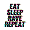 Eat Sleep Rave Repeat Techno