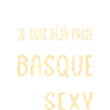 Désolée déjà prise par un Basque sexy