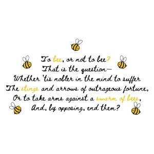 To bee or not to bee - that is the bee-g question