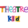 Theatre Kid